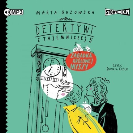 GUZOWSKA MARTA – DETEKTYWI Z TAJEMNICZEJ 5 3. ZAGADKA KRÓLOWEJ MYSZY. okładka książki audio