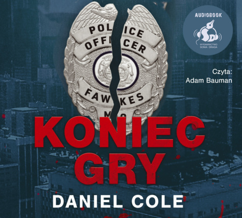 COLE DANIEL - WILLIAM FAWKES 3. KONIEC GRY. okładka książki audio