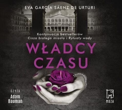 GARCIA SAENZ DE URTURI EVA – TRYLOGIA BIAŁEGO MIASTA 3. WŁADCY CZASU. okładka książki audio