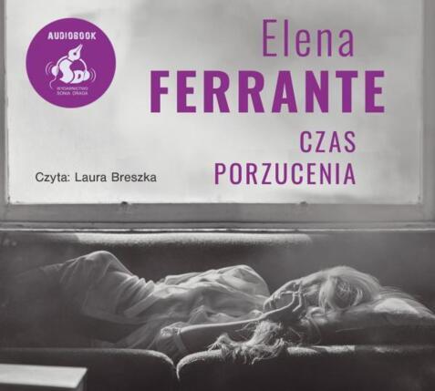 FERRANTE ELENA - CZAS PORZUCENIA. okładka ksiązki audio