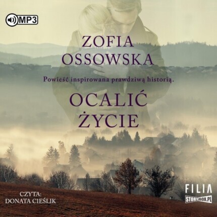 OSSOWSKA ZOFIA - OCALIĆ ŻYCIE. okładka książki audio