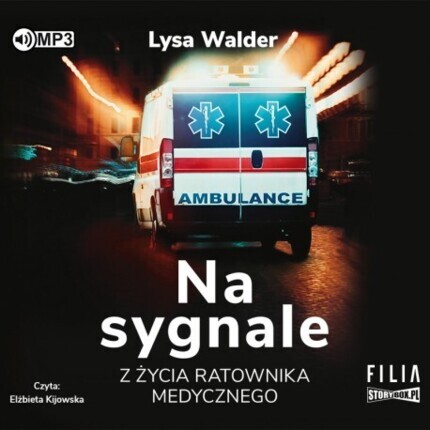WALDER LYSA - NA SYGNALE. Z ŻYCIA RATOWNIKA MEDYCZNEGO. okładka książki audio