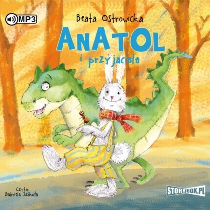 OSTROWICKA BEATA - ANATOL I PRZYJACIELE. okładka książki audio