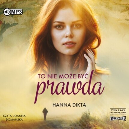 DIKTA HANNA - TO NIE MOŻE BYĆ PRAWDA. okładka książki audio