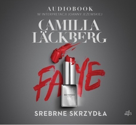 LACKBERG CAMILLA - FAYE 2. SREBRNE SKRZYDŁA. okładka książki audio