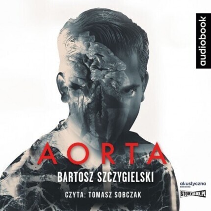 SZCZYGIELSKI BARTOSZ - GABRIEL BYŚ 1. AORTA. okładka książki audio