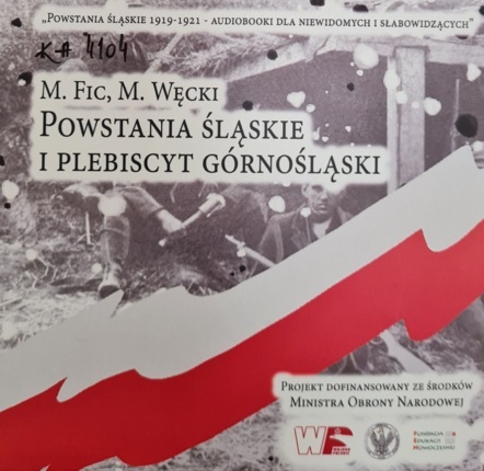Zdjęcie do FIC MACIEJ, WĘCKI MIROSŁAW - POWSTANIA ŚLĄSKIE I PLEBISCYT G&Oacute;RNOŚLĄSKI