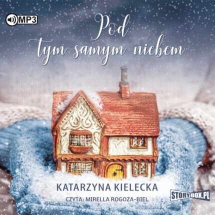 KIELECKA KATARZYNA - LILKA I ŚLIWA 1. POD TYM SAMYM NIEBEM. okładka książki audio
