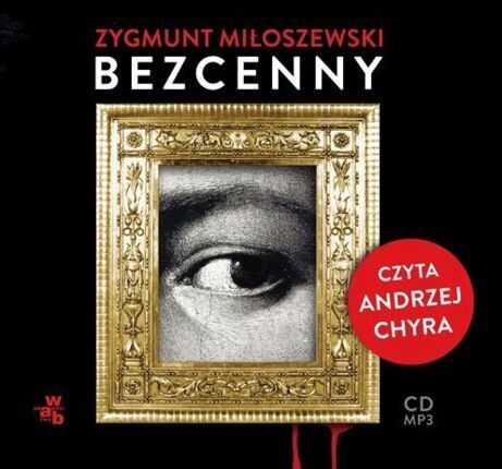 MIŁOSZEWSKI ZYGMUNT - ZOFIA LORENTZ 1. BEZCENNY. okładka książki audio