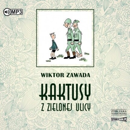ZAWADA WIKTOR - KAKTUSY Z ZIELONEJ ULICY. okładka książki audio