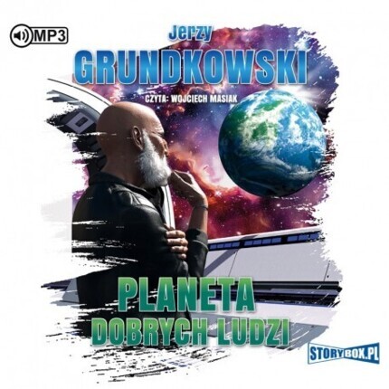 GRUNDKOWSKI JERZY - PLANETA DOBRYCH LUDZI. okładka ksiązki audio