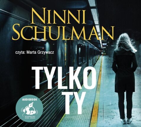 SCHULMAN NINNI - TYLKO TY. okładka książki audio