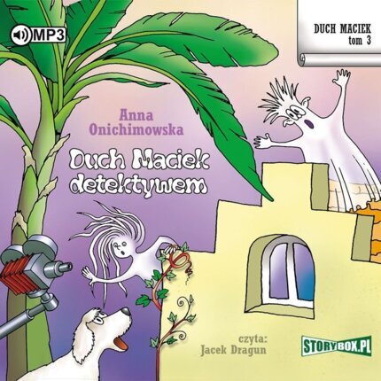ONICHIMOWSKA ANNA - DUCH MACIEK 3. DUCH MACIEK DETEKTYWEM. okładka książki audio