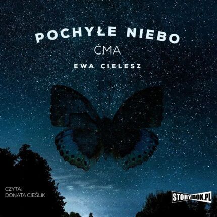 CIELESZ EWA - POCHYŁE NIEBO 1. ĆMA. okładka książki audio