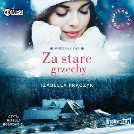 FRĄCZYK IZABELLA - ŚNIEŻNA GRAŃ 1. ZA STARE GRZECHY. okładka ksiązki audio