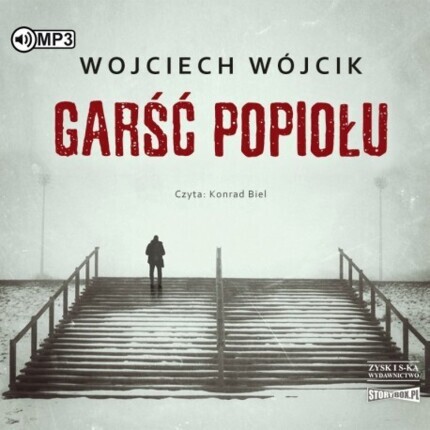 WÓJCIK WOJCIECH - GARŚĆ POPIOŁU. okladka ksiązki audio