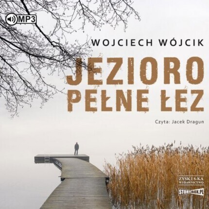 WÓJCIK WOJCIECH - JEZIORO PEŁNE ŁEZ. okładka książki audio
