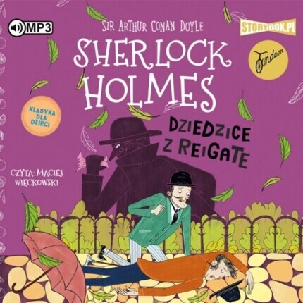 DOYLE ARTHUR CONAN – SHERLOCK HOLMES 6. DZIEDZICE Z REIGATE (KLASYKA DLA DZIECI). okładka ksiązki audio