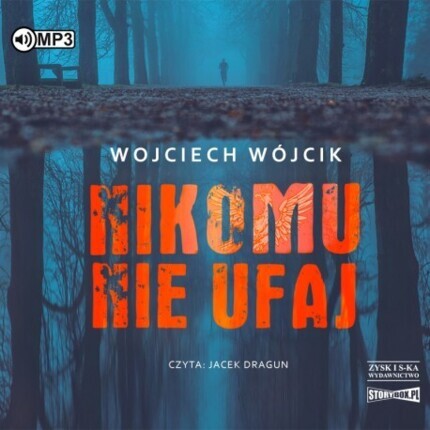 WÓJCIK WOJCIECH - NIKOMU NIE UFAJ. okładka książki audio