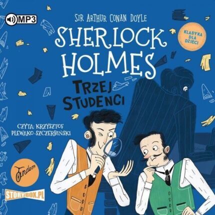 DOYLE ARTHUR CONAN – SHERLOCK HOLMES 10. TRZEJ STUDENCI (KLASYKA DLA DZIECI). okładka książki audio
