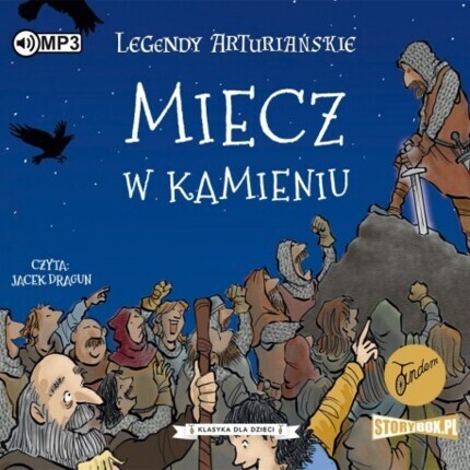 LEGENDY ARTURIAŃSKIE 3. MIECZ W KAMIENIU. okładka książki audio