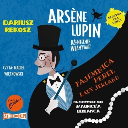 REKOSZ DARIUSZ - ARSENE LUPIN. DŻENTELMEN WŁAMYWACZ 1. TAJEMNICA PEREŁ LADY JERLAND. okładka ksiązki audio