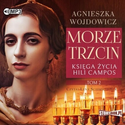 WOJDOWICZ AGNIESZKA - KSIĘGA ŻYCIA HILI CAMPOS 2. MORZE TRZCIN. okładka książki audio
