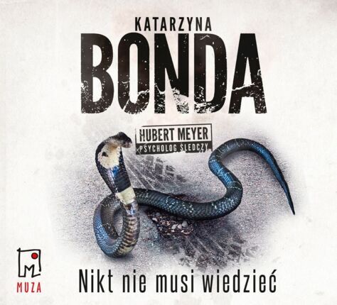 BONDA KATARZYNA – HUBERT MEYER PSYCHOLOG ŚLEDCZY 4. NIKT NIE MUSI WIEDZIEĆ. okładka książki audio