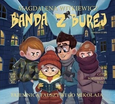 WITKIEWICZ MAGDALENA - BANDA Z BUREJ 2. TAJEMNICA FAŁSZYWEGO MIKOŁAJA. okładka ksiązki audio