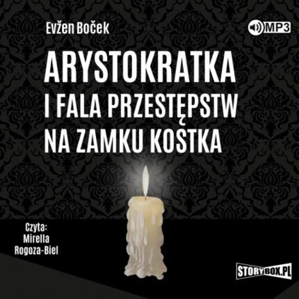 BOCEK EVZEN – ARYSTOKRATKA 4. ARYSTOKRATKA I FALA PRZESTĘPSTW NA ZAMKU KOSTKA. okładka książki audio