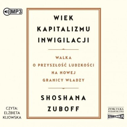 ZUBOFF SHOSHANA - WIEK KAPITALIZMU INWIGILACJI. okładka ksiązki audio