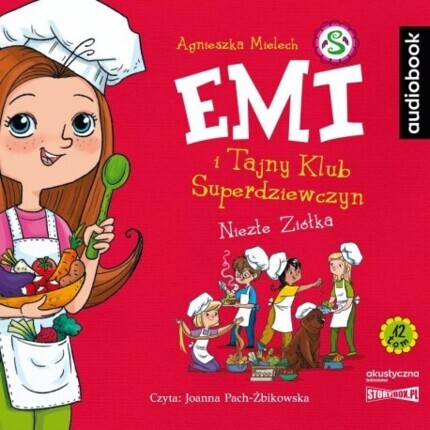 MIELECH AGNIESZKA – EMI I TAJNY KLUB SUPERDZIEWCZYN 12. NIEZŁE ZIÓŁKA. okładka książki audio
