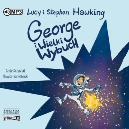 HAWKING LUCY i STEPHEN – GEORGE I KOSMOS 3. GEORGE I WIELKI WYBUCH. okładka książki audio