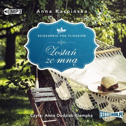 KARPIŃSKA ANNA - KSIĘGARNIA POD FLISAKIEM 2. ZOSTAŃ ZE MNĄ. okładka książki audio