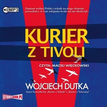 DUTKA WOJCIECH - ANTONI MOKRZYCKI 3. KURIER Z TIVOLI. okładka książki audio