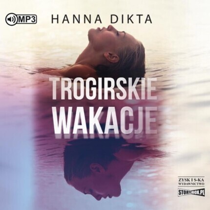DIKTA HANNA - TROGIR 1. TROGIRSKIE WAKACJE. okładka książki audio