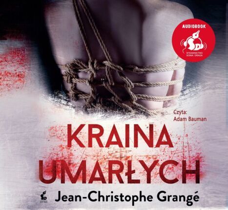 GRANGE JEAN-CHRISTOPHE - KRAINA UMARŁYCH. okładka książki audio
