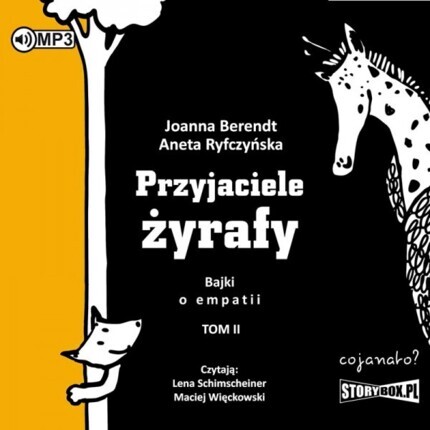 BERENDT JOANNA, RYFCZYŃSKA ANETA - PRZYJACIELE ŻYRAFY. BAJKI O EMPATII 2. okładka książki audio