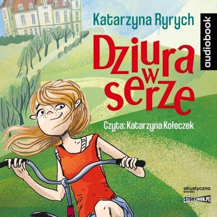 RYRYCH KATARZYNA - DZIURA W SERZE. okładka książki audio
