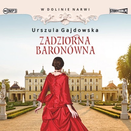 GAJDOWSKA URSZULA - W DOLINIE NARWI 1. ZADZIORNA BARONÓWNA. okładka książki audio