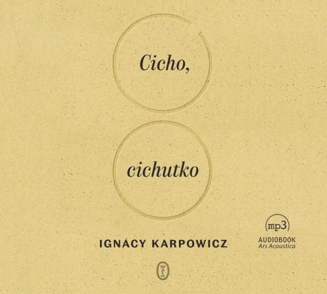 KARPOWICZ IGNACY - CICHO, CICHUTKO. okładka ksiązki audio