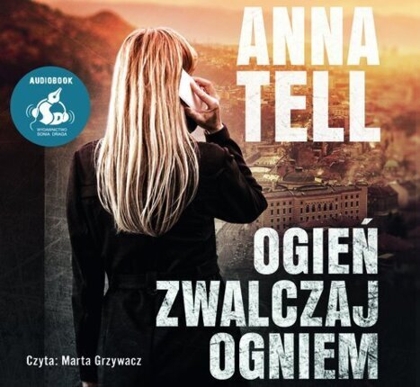 TELL ANNA – NEGOCJATOR AMANDA LUND 2. OGIEŃ ZWALCZAJ OGNIEM. okładka książki audio