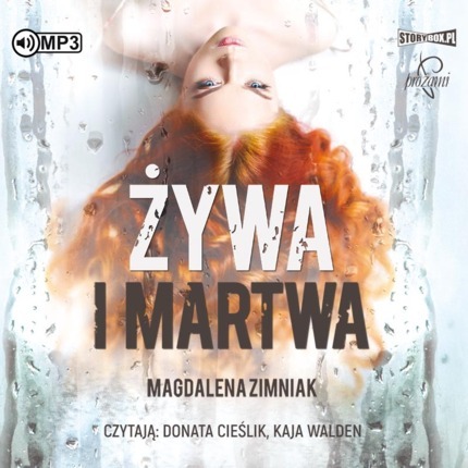 ZIMNIAK MAGDALENA - ŻYWA I MARTWA. okładka książki audio