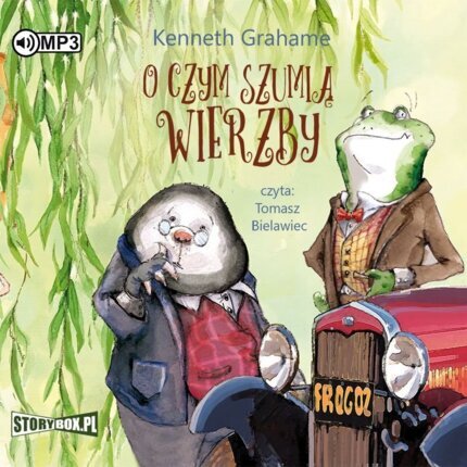 GRAHAME KENNETH - O CZYM SZUMIĄ WIERZBY. okładka książki audio