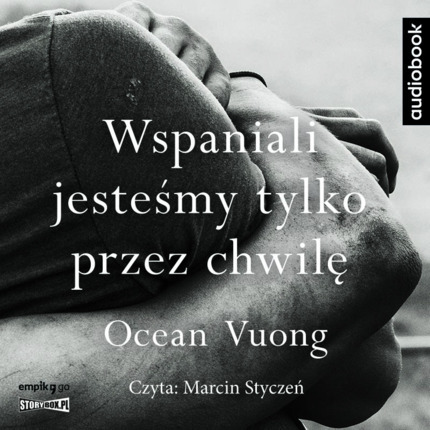 VUONG OCEAN - WSPANIALI JESTEŚMY TYLKO PRZEZ CHWILĘ. okładka książki audio