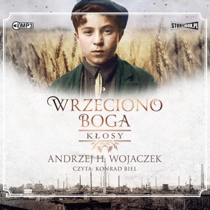 WOJACZEK ANDRZEJ H. - WRZECIONO BOGA 1. KŁOSY. okładka książki audio