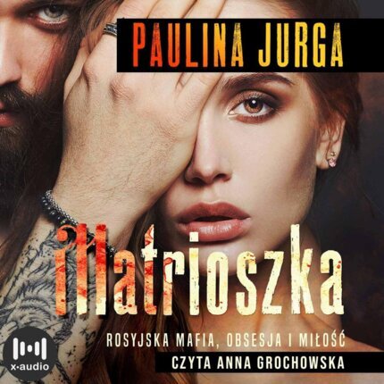 JURGA PAULINA - ROSYJSKA MAFIA 1. MATRIOSZKA. okładka książki audio