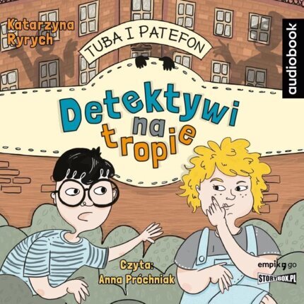 RYRYCH KATARZYNA - TUBA I PATEFON. DETEKTYWI NA TROPIE. okładka książki audio