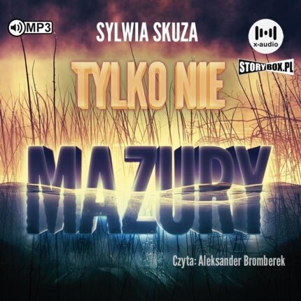 SKUZA SYLWIA - TYLKO NIE... 1. TYLKO NIE MAZURY. okładka książki audio