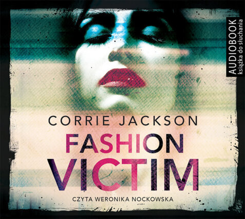 JACKSON CORRIE - SOPHIE KENT 1. FASHION VICTIM. okładka książki audio